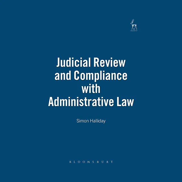 Judicial Review and Compliance with Administrative Law: Legal and Policy Issues