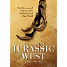Jurassic West Second Edition: The Dinosaurs of the Morrison Formation and Their World