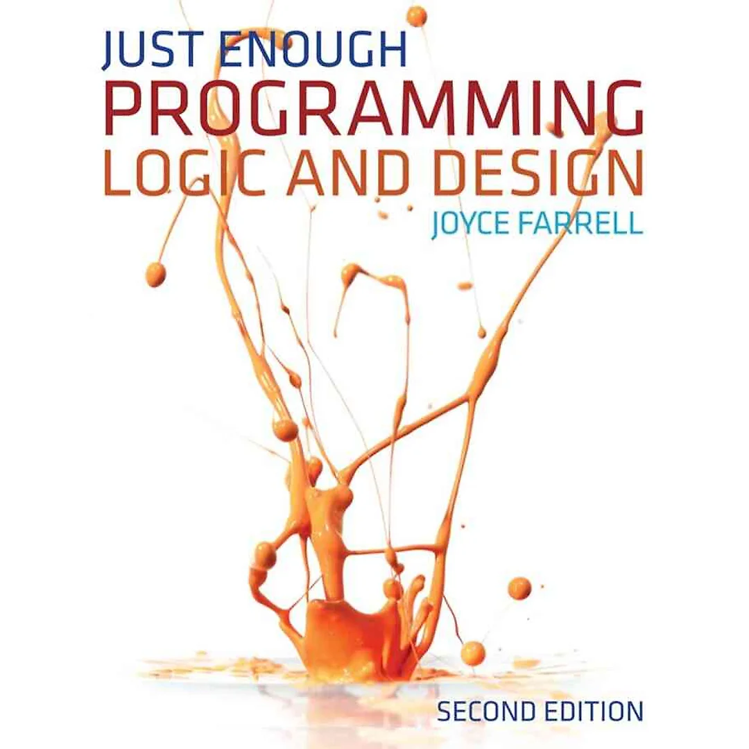 Just Enough Programming Logic and Design 2nd Edition