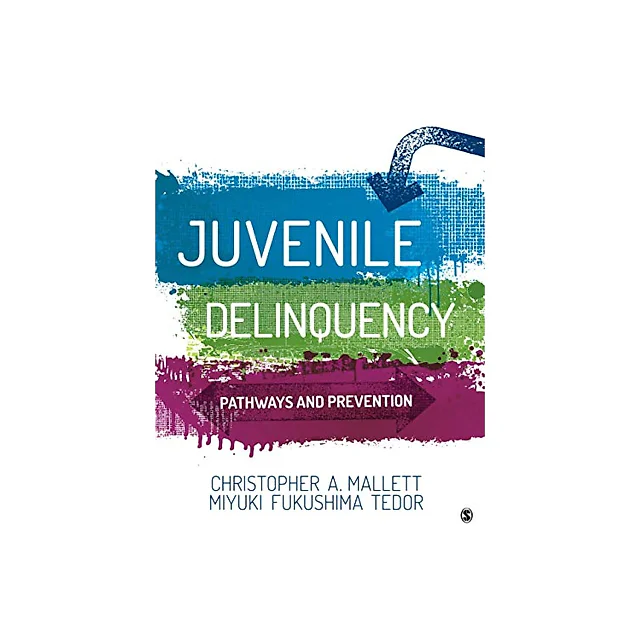 Juvenile Delinquency: Pathways And Prevention