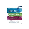 Juvenile Delinquency: Pathways And Prevention