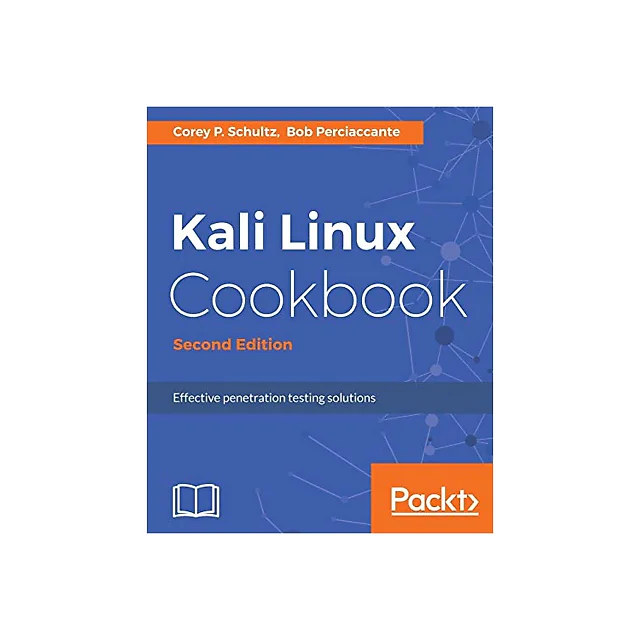 Kali Linux Cookbook: Effective Penetration Testing Solutions (2nd Edition)