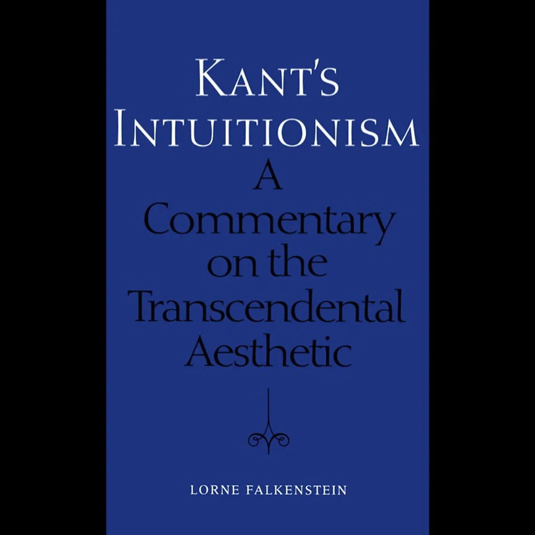 Kant's Intuitionism: A Commentary on the Transcendental Aesthetic