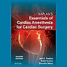 Kaplan's Essentials of Cardiac Anesthesia E-Book