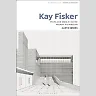 Kay Fisker: Works and Ideas in Danish Modern Architecture