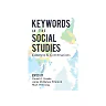 Keywords in the Social Studies: Concepts and Conversations
