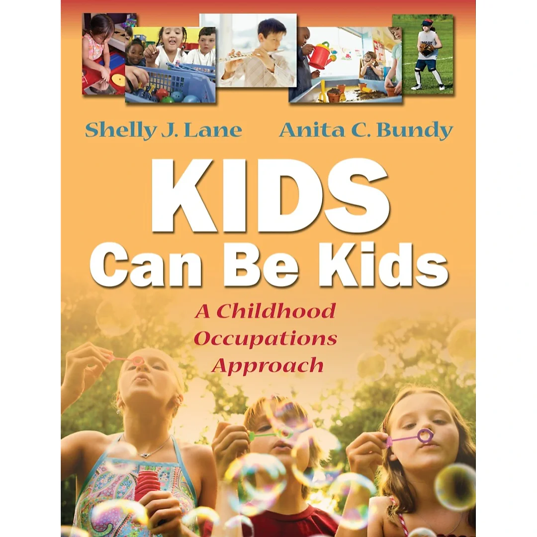 Kids Can Be Kids: A Childhood Occupations Approach