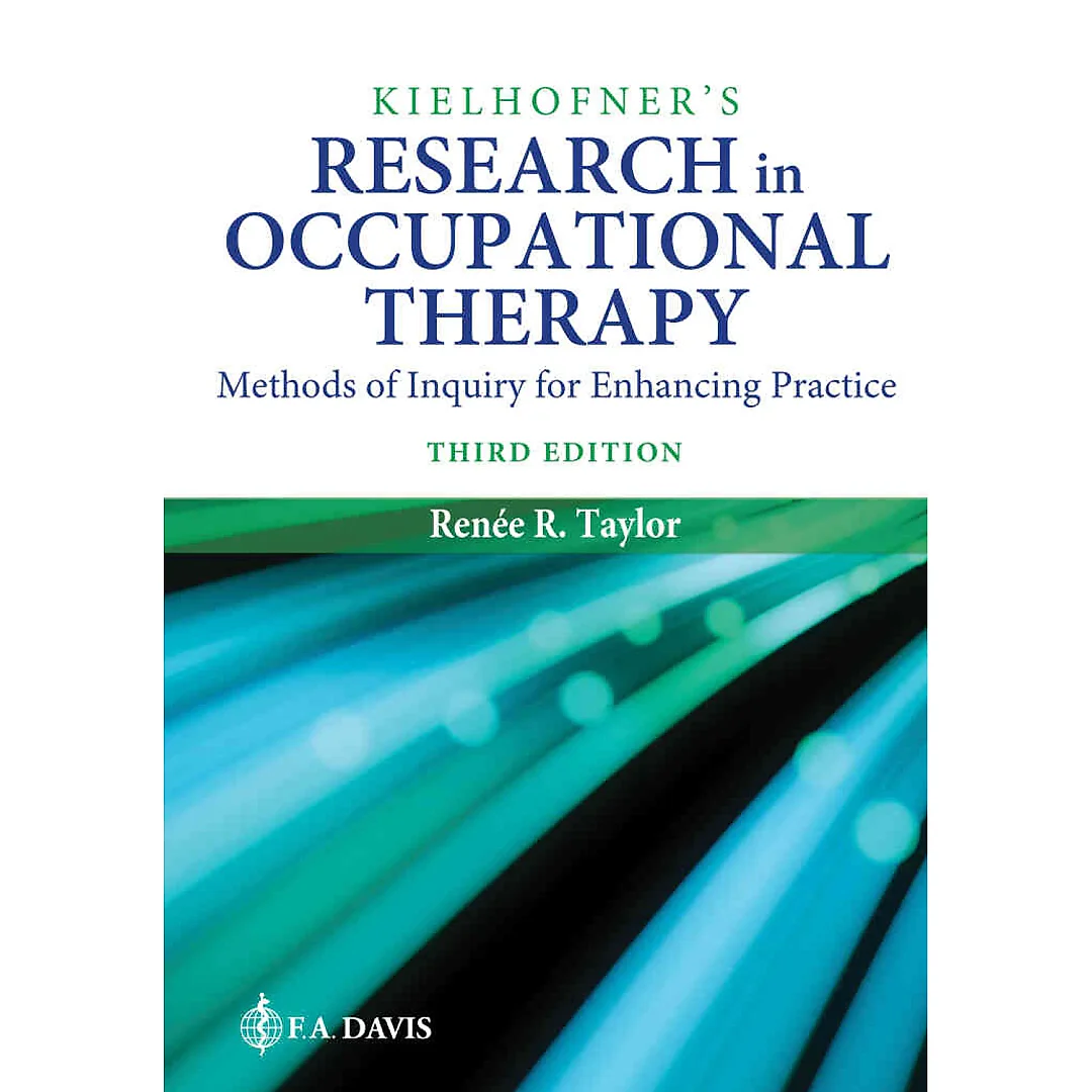 Kielhofner's Research in Occupational Therapy: Methods of Inquiry for Enhancing Practice, 3rd Edition
