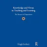 Knowledge and Virtue in Teaching and Learning: The Primacy of Dispositions