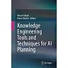 Knowledge Engineering Tools and Techniques for AI Planning