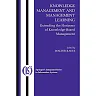 Knowledge Management and Management Learning: Extending the Horizons of Knowledge-Based Management