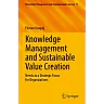 Knowledge Management and Sustainable Value Creation: Needs as a Strategic Focus for Organizations