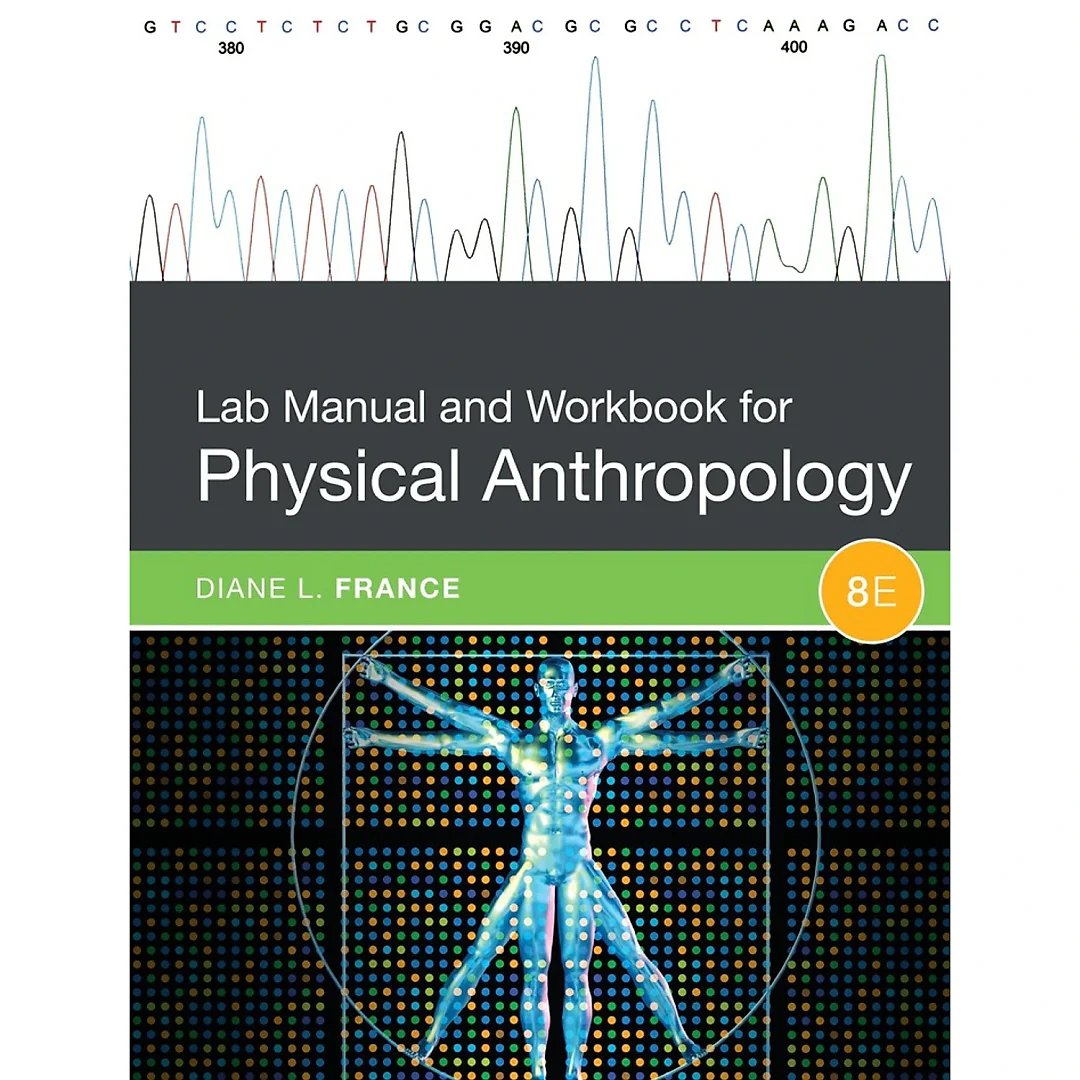 Lab Manual and Workbook for Physical Anthropology 8th Edition