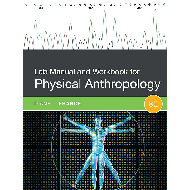 Lab Manual and Workbook for Physical Anthropology 8th Edition