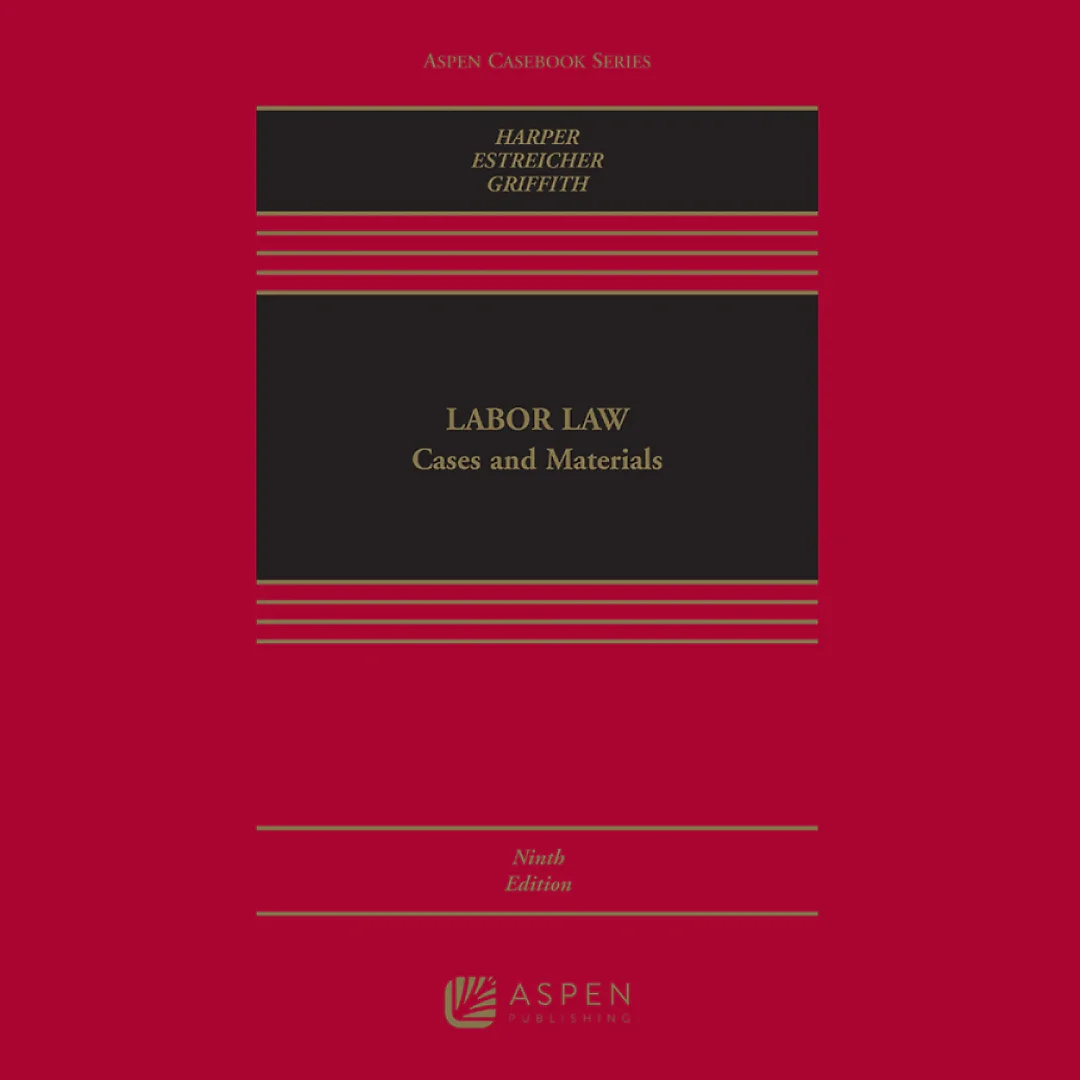 Labor Law: Cases, Materials, and Problems