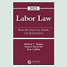 Labor Law: Selected Statutes, Forms, and Agreements, 2021 Statutory Supplement