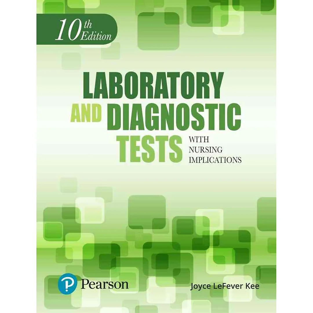 Laboratory and Diagnostic Tests with Nursing Implications, 10th Edition