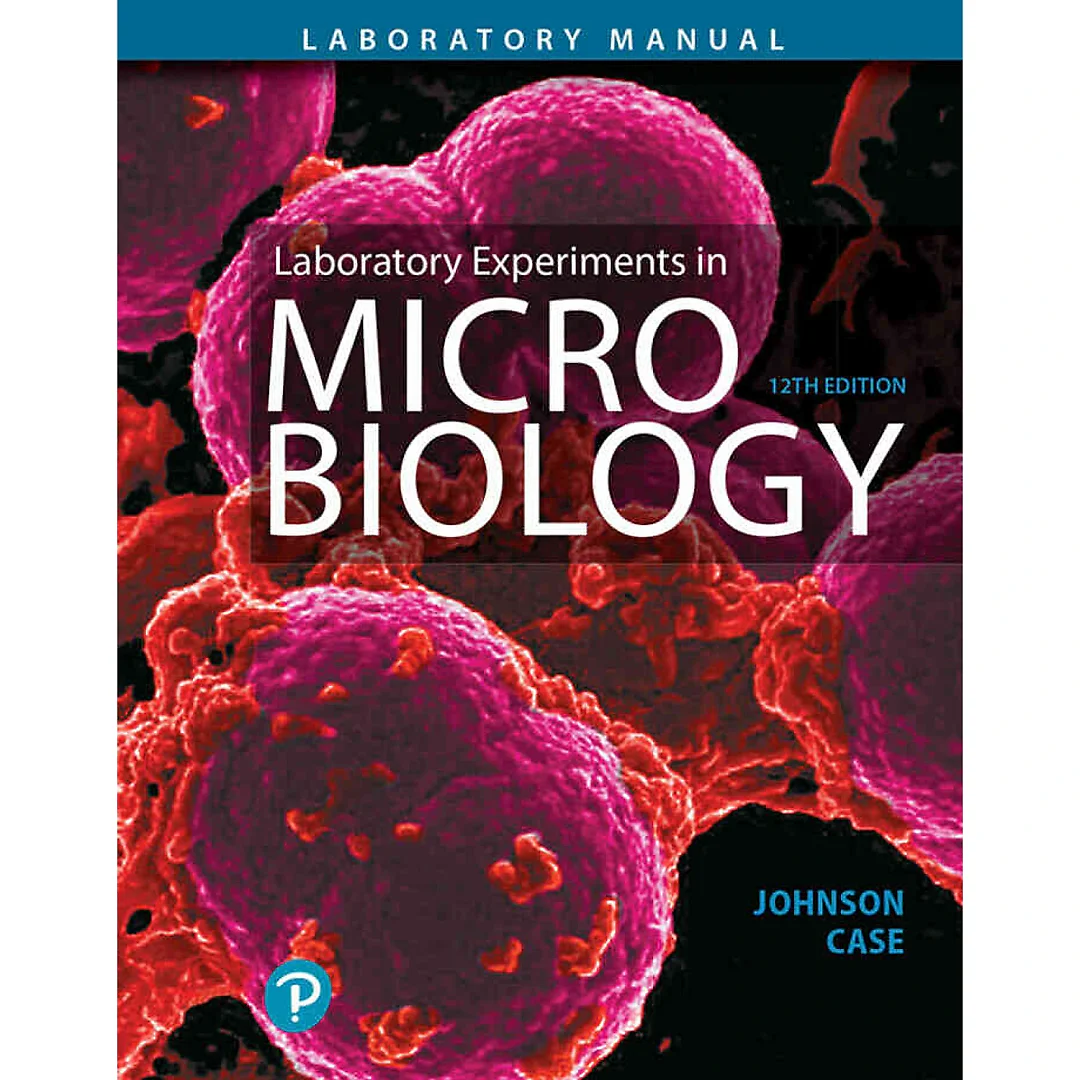 Laboratory Experiments in Microbiology, 12th Edition