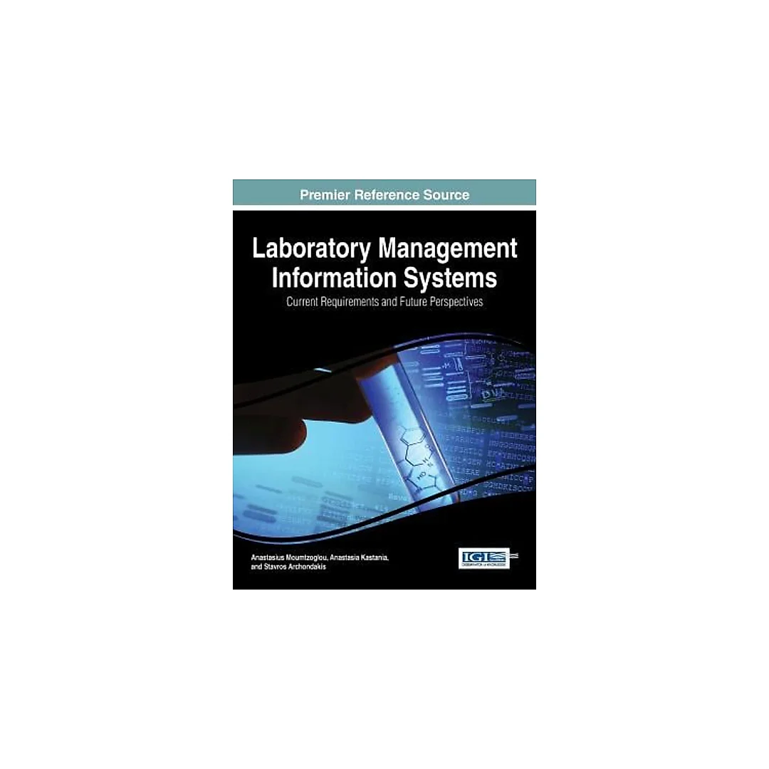 Laboratory Management Information Systems: Current Requirements and Future Perspectives: Current Requirements and Future Perspectives