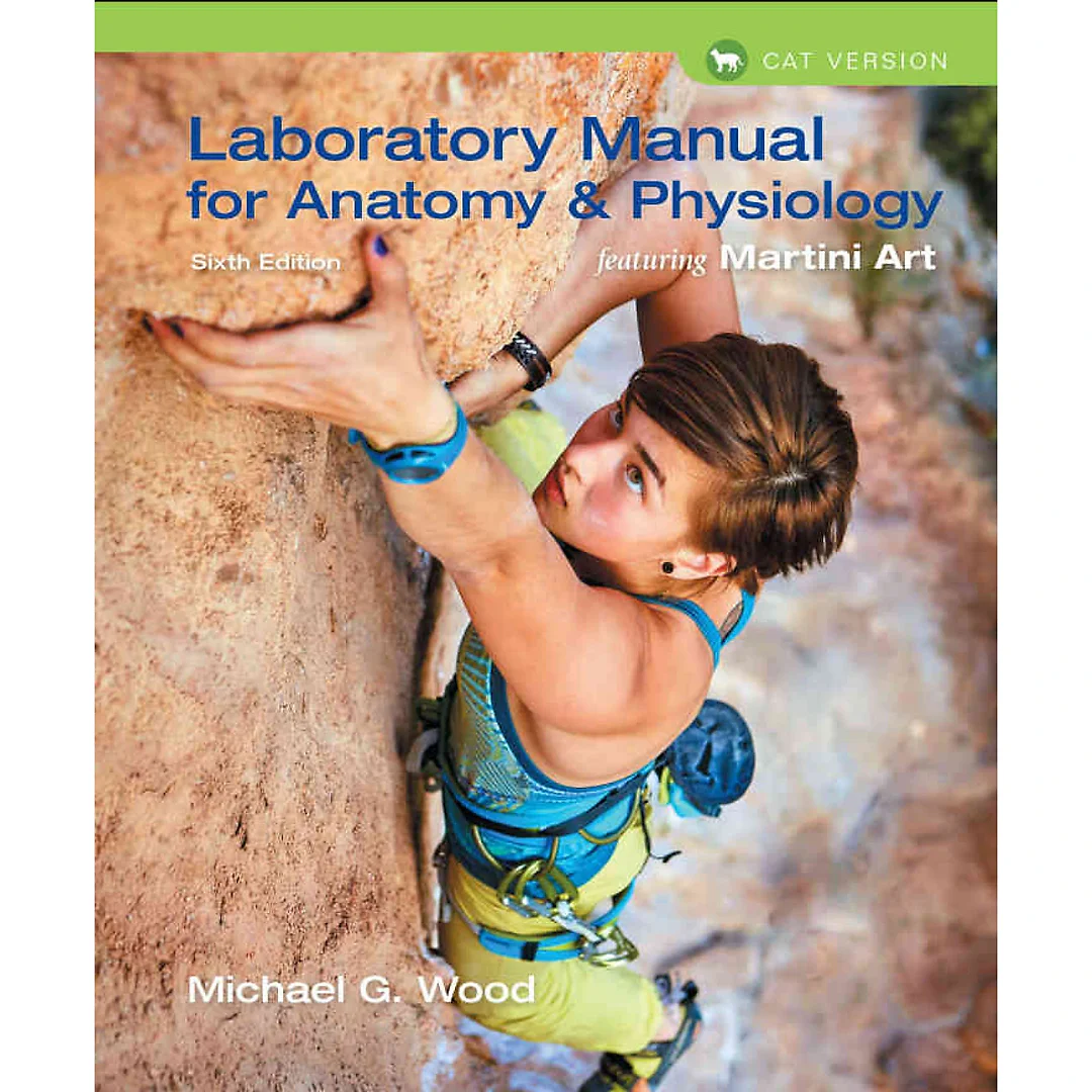 Laboratory Manual for Anatomy &amp; Physiology featuring Martini Art, Cat Version, 6th Edition
