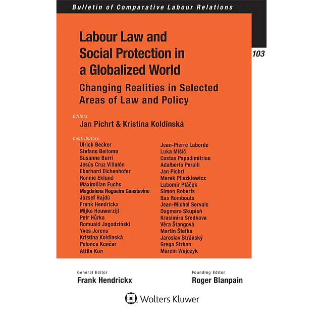 Labour Law and Social Protection in a Globalized World: Changing Realities in Selected Areas of Law and Policy