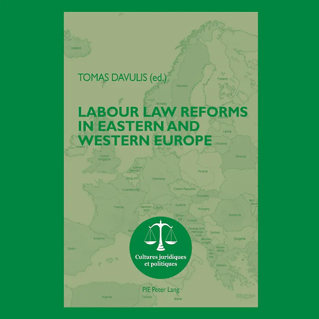 Labour Law Reforms in Eastern and Western Europe