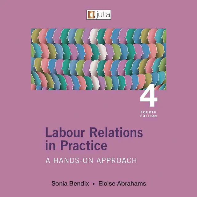 Labour Relations in Practice: A Hands-on Approach 4th Edition