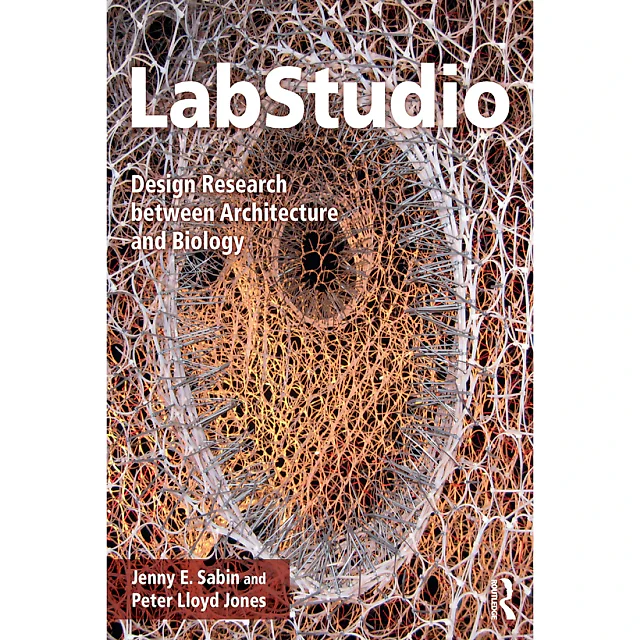 LabStudio: Design Research between Architecture and Biology