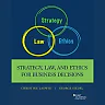 Ladwig and Siedel's Strategy, Law, and Ethics for Business Decisions, 1st Edition