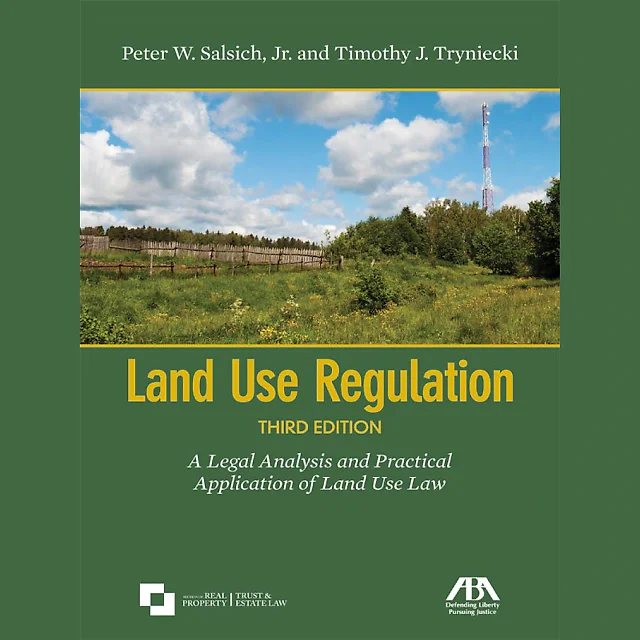 Land Use Regulation: A Legal Analysis and Practical Application of Land Use Law