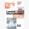 Landed Internationals: Planning Cultures the Academy and the Making of the Modern Middle East