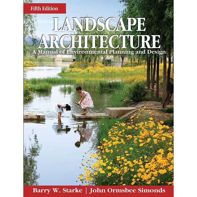 Landscape Architecture: A Manual of Environmental Planning and Design