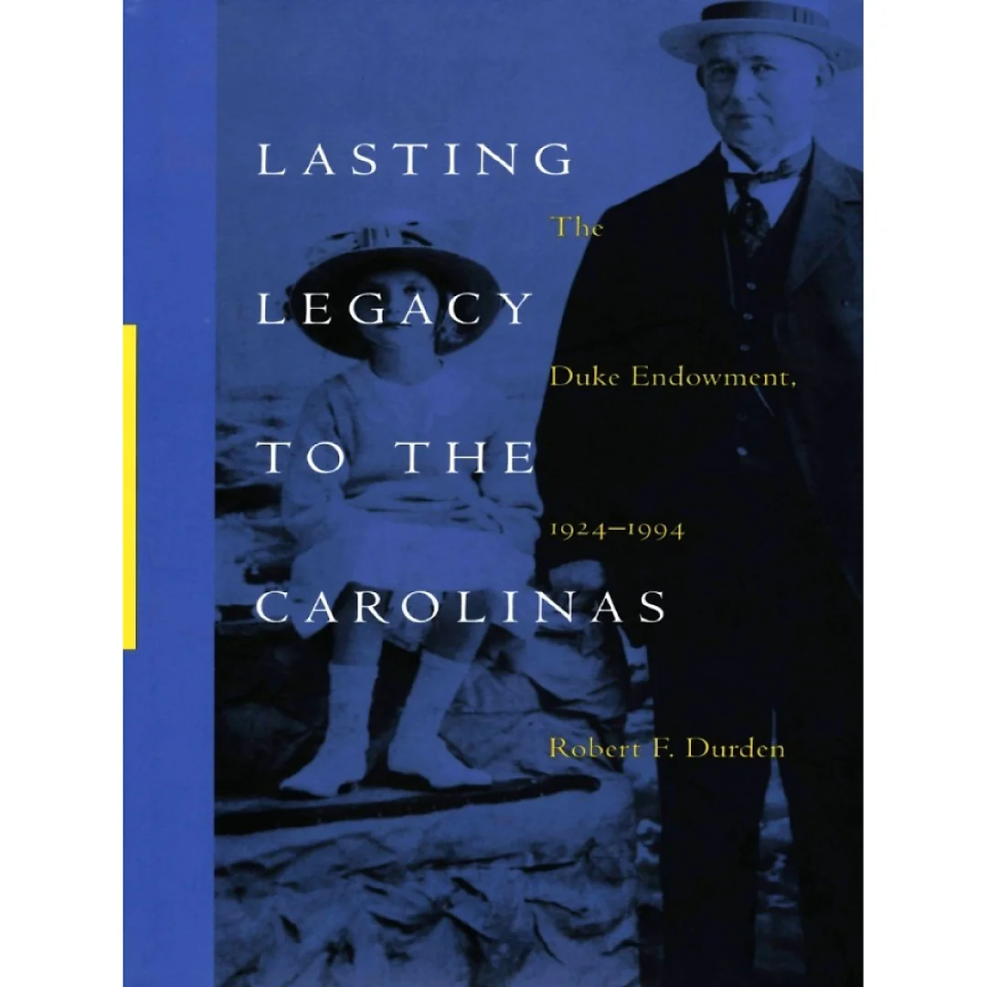 Lasting Legacy to the Carolinas: The Duke Endowment, 1924-1994