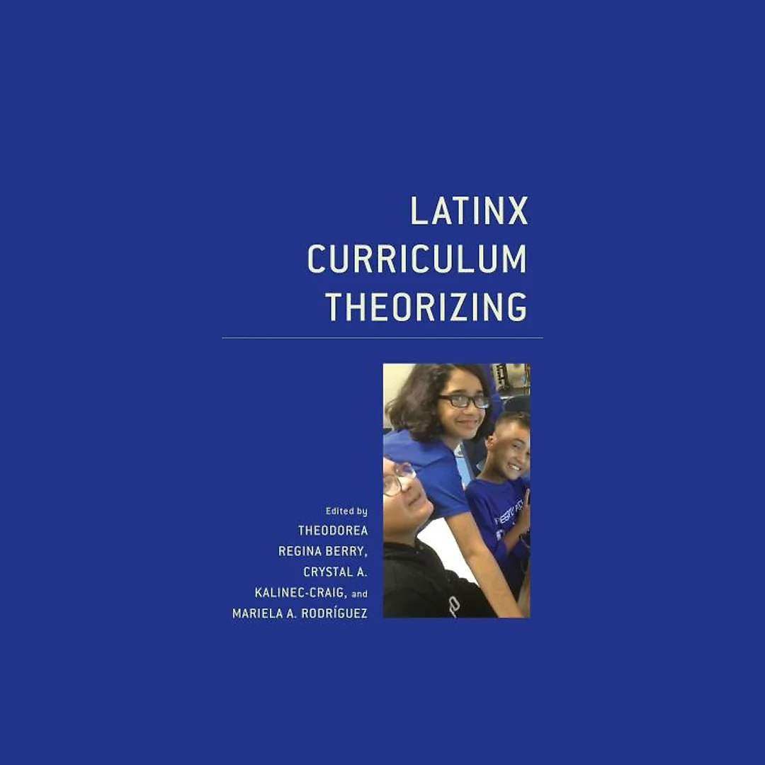 Latinx Curriculum Theorizing