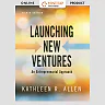 Launching New Ventures: An Entrepreneurial Approach, 8th Edition
