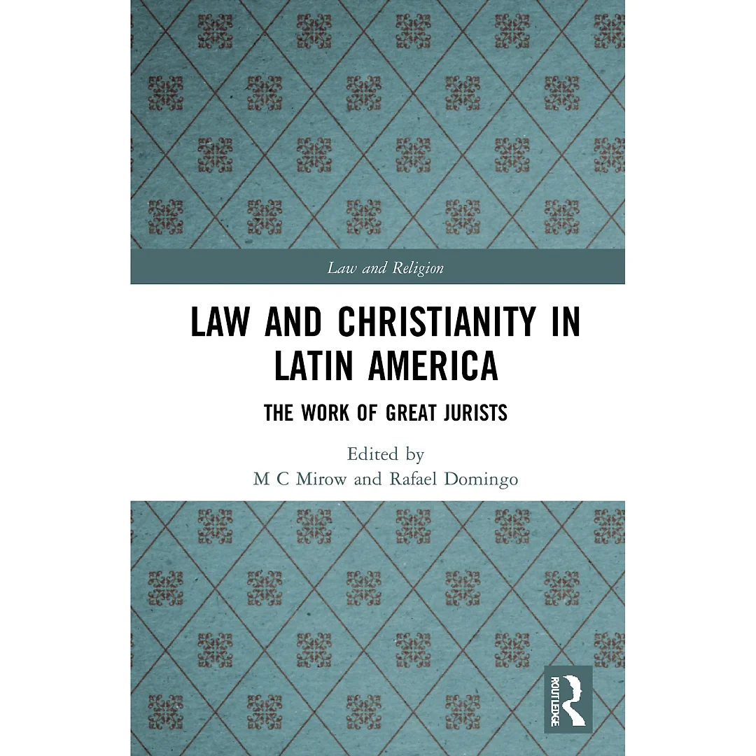 Law and Christianity in Latin America: The Work of Great Jurists