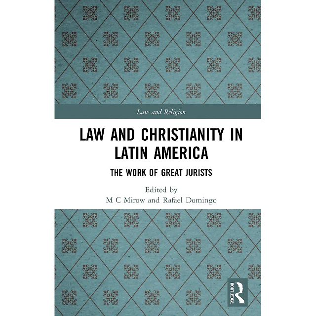 Law and Christianity in Latin America: The Work of Great Jurists