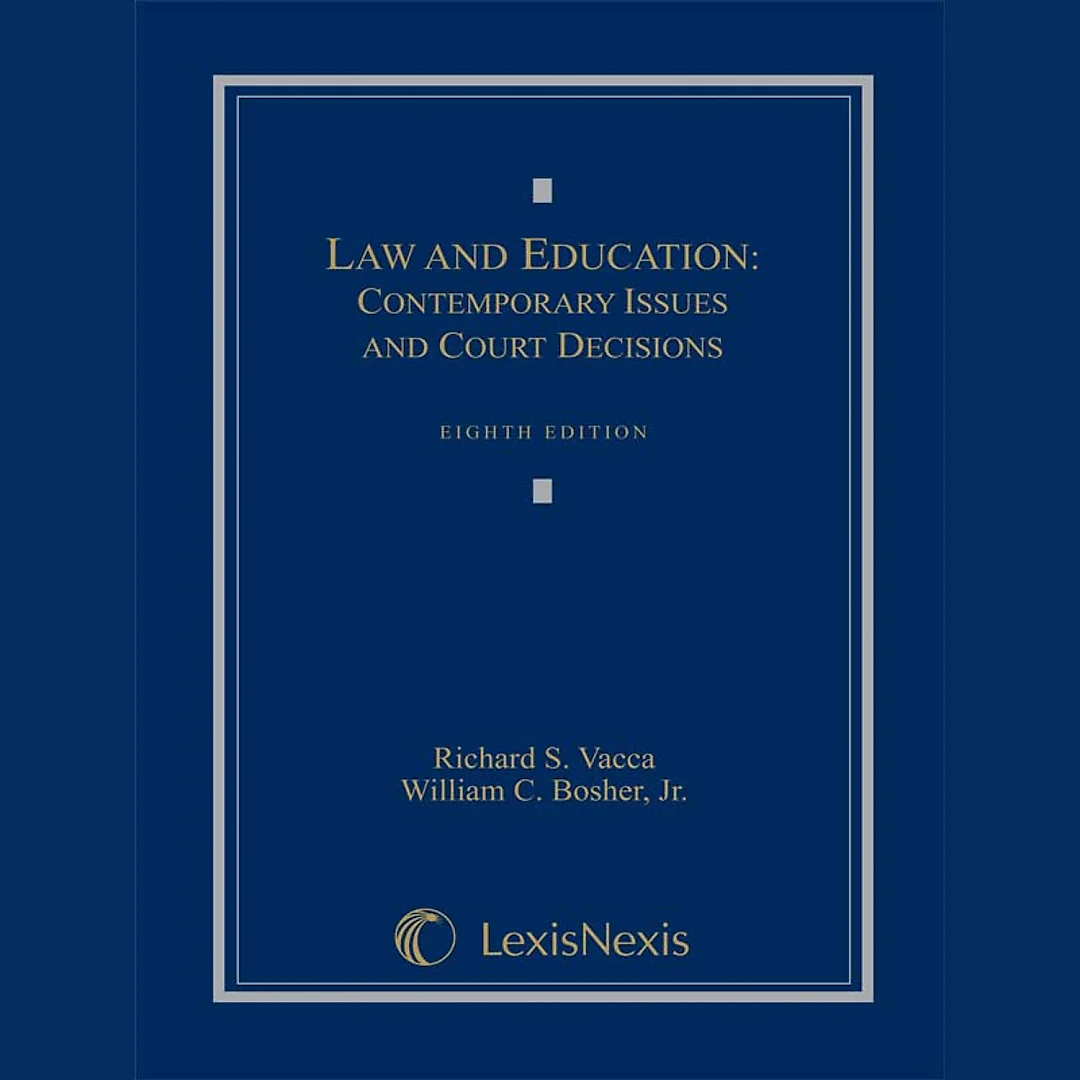 Law and Education: Contemporary Issues and Court Decisions