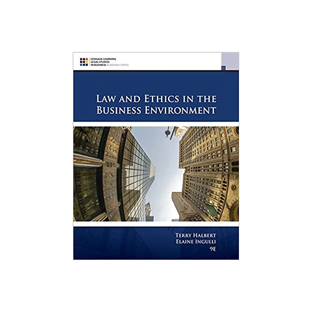 Law and Ethics in the Business Environment 9th Edition by Terry Halbert