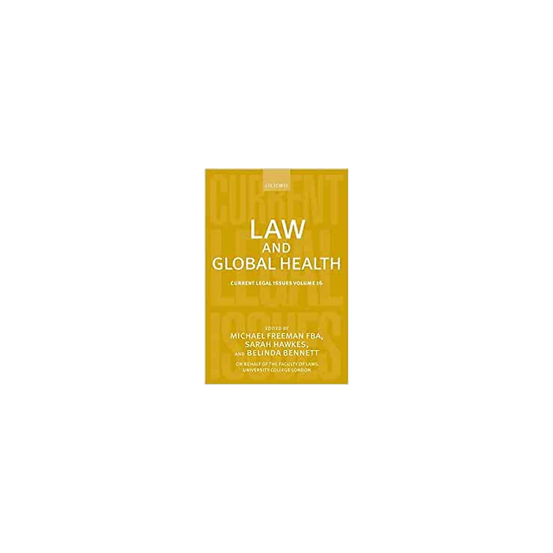 Law and Global Health: Current Legal Issues Volume 16