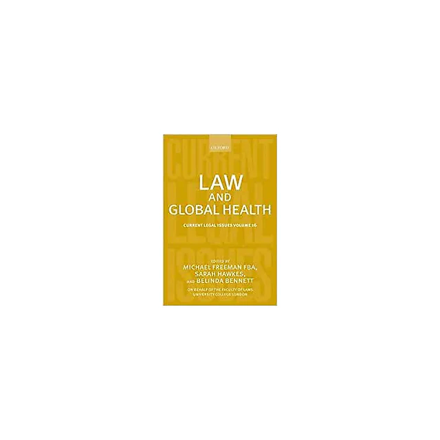Law and Global Health: Current Legal Issues Volume 16