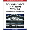 Law and Order in Virtual Worlds