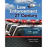 Law Enforcement in the 21st Century, 4th Edition
