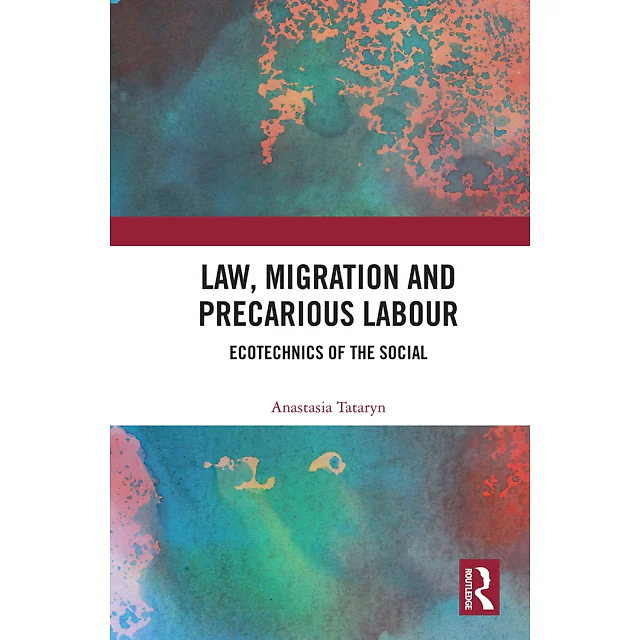 Law Migration and Precarious Labour: Ecotechnics of the Social