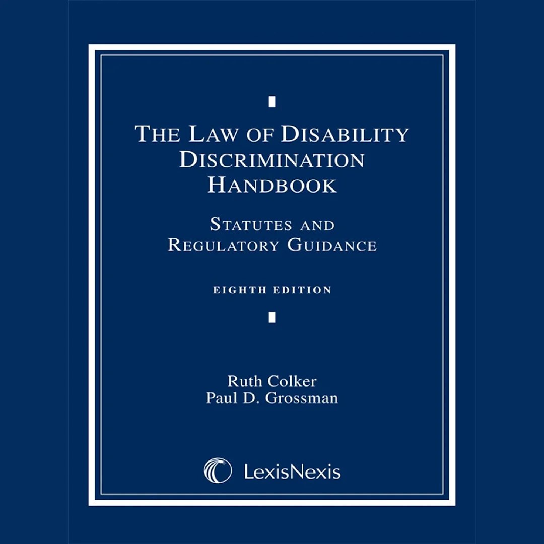 Law of Disability Discrimination Handbook: Statutes and Regulatory Guidance