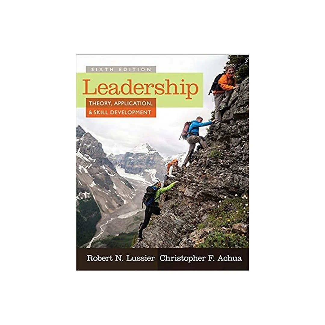 Leadership: Theory, Application, & Skill Development 6th Edition by Robert N. Lussier