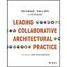 Leading Collaborative Architectural Practice