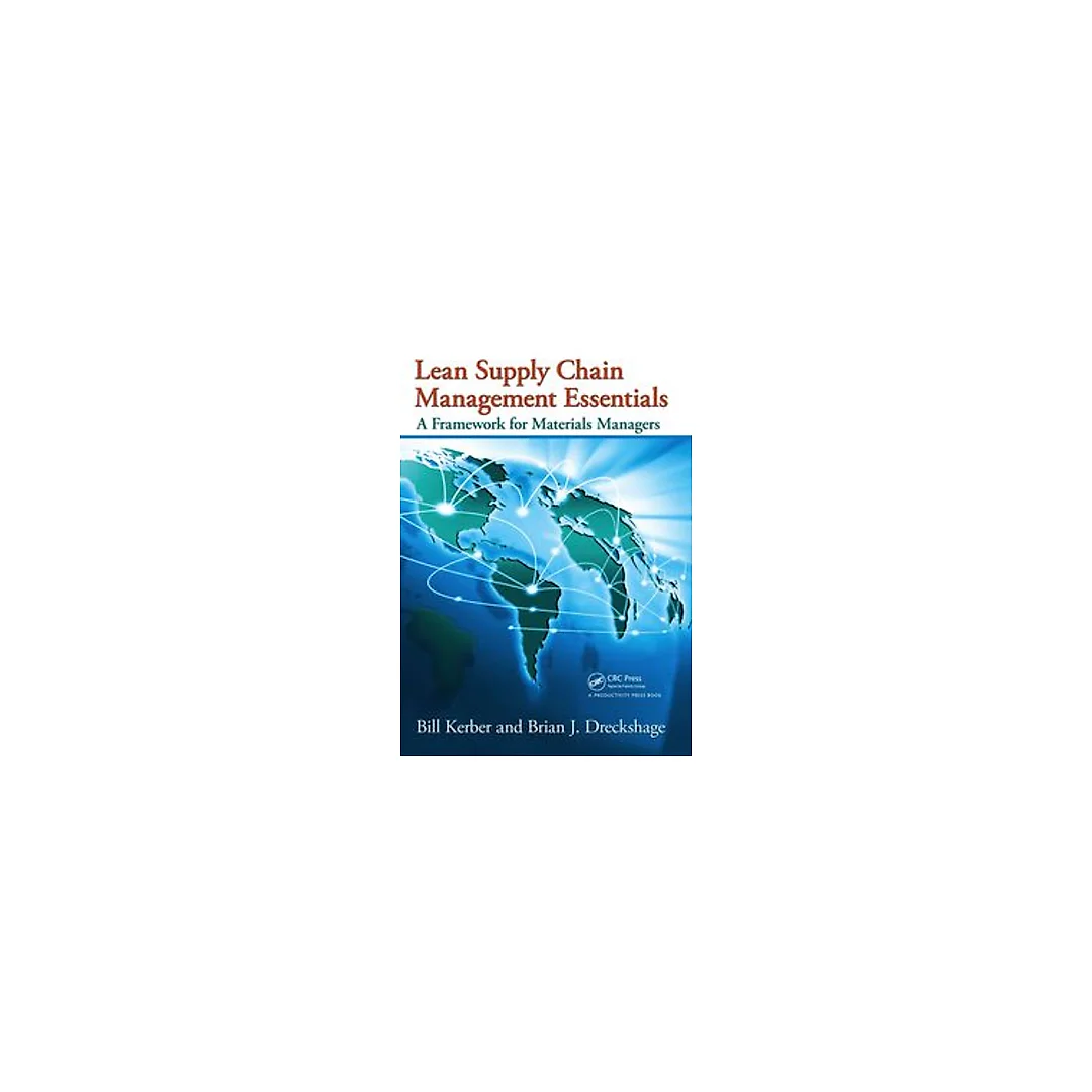 Lean Supply Chain Management Essentials: A Framework for Materials Managers