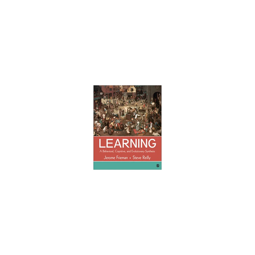 Learning: A Behavioral, Cognitive, and Evolutionary Synthesis