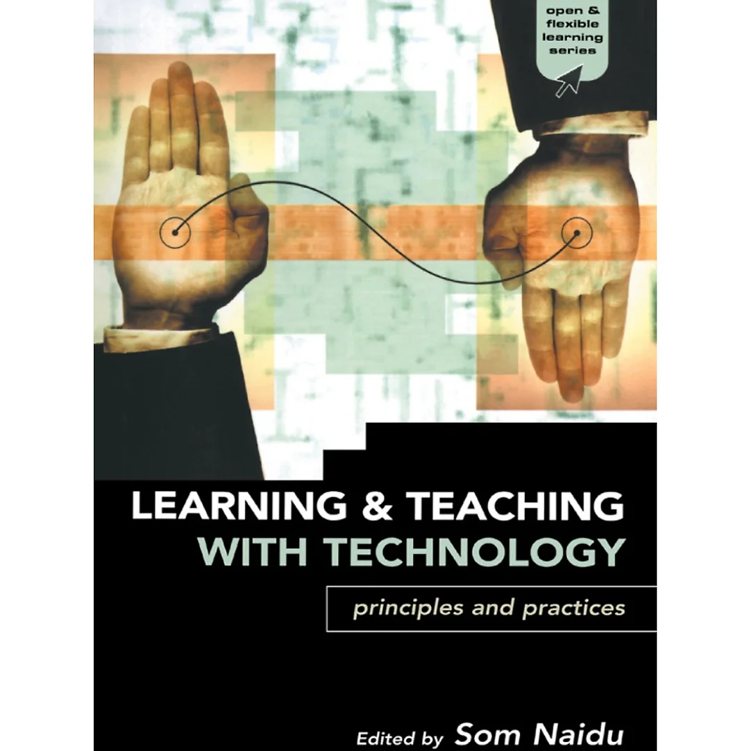 Learning and Teaching with Technology: Principles and Practices